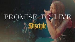 Promise to Live by Disciple - OFFICIAL MUSIC VIDEO