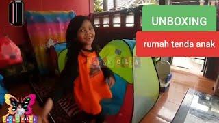 UNBOXING rumah tenda anak-anak bersama kakak cilla dan adik sheza