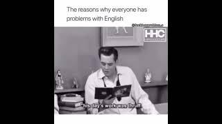 The Reason Why Everyone has Problems With English