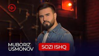 Мубориз Усмонов - Сози ишк  Muboriz Usmonov - Sozi Ishq 2022