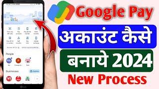 Google pay account kaise banaye new Process 2024  How To Create Google Pay Account 2024