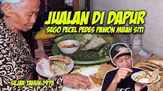 Warung Pecel Pedes Pawon Mbah Siti 84 tahun Makan di dapur serasa rumah nenek