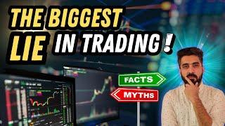 The Biggest Lie in Trading What They Dont Want You to Know