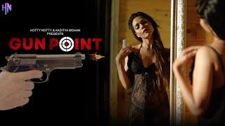 GUN POINT  WEB SERIES  TRAILER  TAN  COMING SOON  HOTTY NOTTY