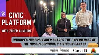 Winnipeg Muslim Leader Shares The Experiences of The Muslim Community Living in Canada