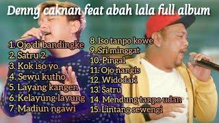 denny caknan ft abah lala FULL ALBUM