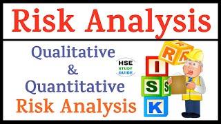 Risk Analysis  Qualitative & Quantitative Risk Analysis  Project Risk Management  HSE STUDY GUIDE