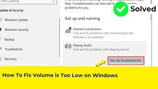 How To Fix Volume is Too Low on Windows