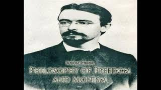 Philosophy of Freedom and Monism By Rudolf Steiner