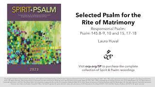 Spirit & Psalm - Weddings 2023 - Year A - Psalm 145 - Huval