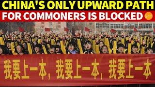 China’s Only Path for Commoners to Rise Is Blocked Gaokao No Longer a Life-Changer