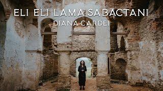 Diana Cardei - Eli Eli Lama Sabactani cover