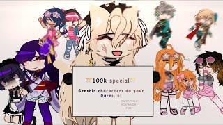 gayer than my existence  genshin impact characters do your dares 6  100k SPECIAL 