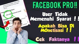 Facebook Profesional User Tidak Memenuhi Syarat Apakah Bisa Di Monetisasi Cek Faktanya