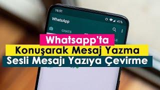 Whatsappta Konuşarak Mesaj Yazma   Sesli Mesajı Yazıya Çevirme  Çok Basit