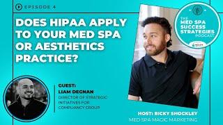Does A Med Spa Need To Be HIPAA Compliant? Med Spa Success Strategies Podcast