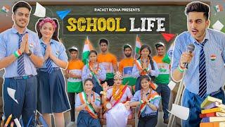 SCHOOL LIFE -  15 August Special   Rachit Rojha