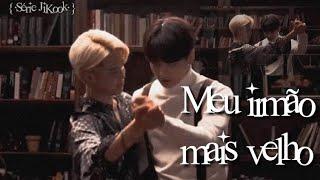 {•Série Jikook•} Meu irmão mais velho - Ep 16