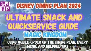 EVERY SINGLE Snack Item & Quickservice Guide  Magic Kingdom  Disney Dining Plan 2024
