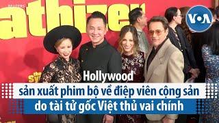 Hollywood sản xuất phim bộ về điệp viên cộng sản do tài tử gốc Việt thủ vai chính  VOA Tiếng Việt