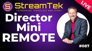 Director Mini REMOTE - StreamTEK Live 087