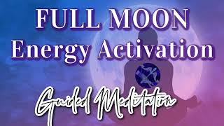 Full Moon Activation Soul Expansion Leads to Greatest Wishes Fulfilled Guided Meditation