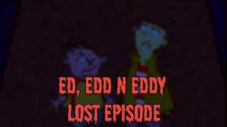 Ed Edd n Eddy Lost Episode Creepypasta TTS
