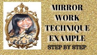 Mirror Work Technique Example Step By Step