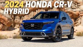 10 Things You Need To Know Before Buying The 2024 Honda CR-V Hybrid