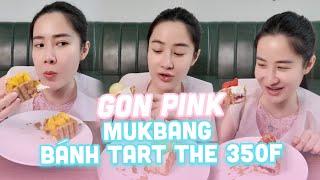 Mukbang bánh tart trái cây The 350F  Gon Pink