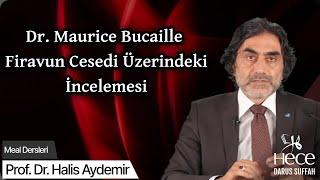 Dr. Maurice Bucaille Firavun Cesedi Üzerindeki İncelemesi