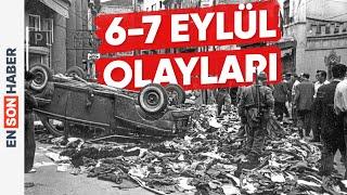 6 -7 eylül olaylarında neler yaşandı? Kapsül Tarih 26. Bölüm