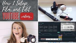 How I Setup Film and Edit Youtube Videos