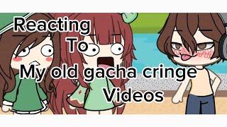 Reacting To My OLD GACHA CRINGE videos  Pt 5  