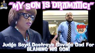 Judge Boyd Roasts Dad For Calling Son Dramatic