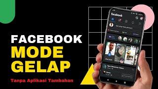 CARA MENGUBAH TAMPILAN FACEBOOK MENJADI MODE GELAP