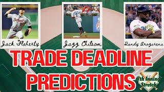 Our Crazy MLB Trade Deadline Predictions  7th Inning Stretch