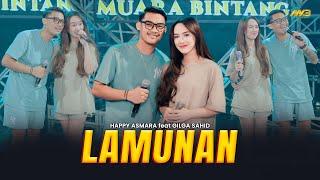 HAPPY ASMARA Feat. GILGA SAHID - LAMUNAN  Feat. BINTANG FORTUNA  Official Music Video 