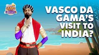 Why Did Vasco Da Gama Come To India?  Learn With BYJUS