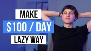 Laziest Way to Make Money Online For Beginners $100day+