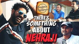 Theres Something About Nehraji  Breakfast with Champions EXCLUSIVE