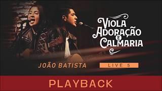 Canção e Louvor  - João Batista  PlayBack