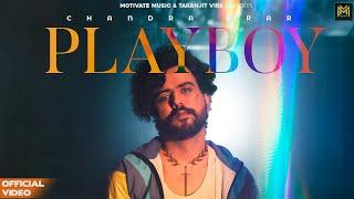 PLAYBOY Official Music Video  CHANDRA BRAR  DEEJAY SINGH  PUNJABI SONG 2023  Motivate Music 