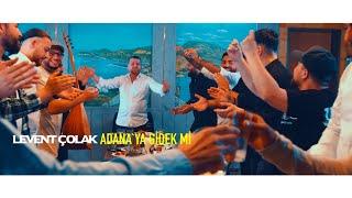 Levent Çolak - Adanaya Gidek mi