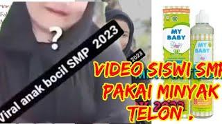 Video Siswi SMP Pakai Minyak Telon #minyaktelon