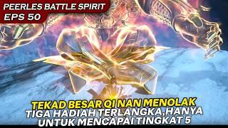 QIN NAN MENOLAK TIGA HADIAH LANGKA DEMI MENCAPAI LANTAI KELIMA  - PEERLES BATTLE SPIRIT EPISODE 50