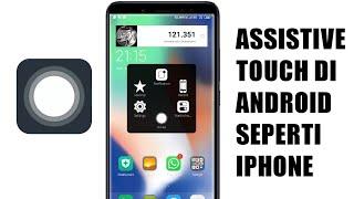 Cara aktifkan assistive touch di Android jadi seperti iPhone