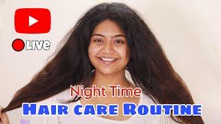 Live Night Time Haircare Routine 