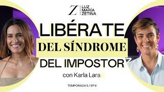 LIBÉRATE del SÍNDROME DEL IMPOSTOR. 🫢  Karla Lara y Luz María Zetina