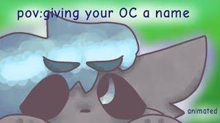 choosing a name for OCs be like